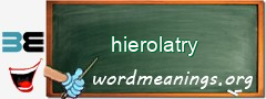 WordMeaning blackboard for hierolatry